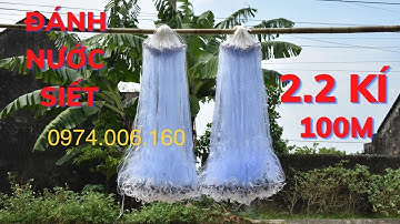 Lưới đánh cá chìm nặng 2.2 kí /dài 100m. mắt 3.5p. Liên hệ:0974.006.160