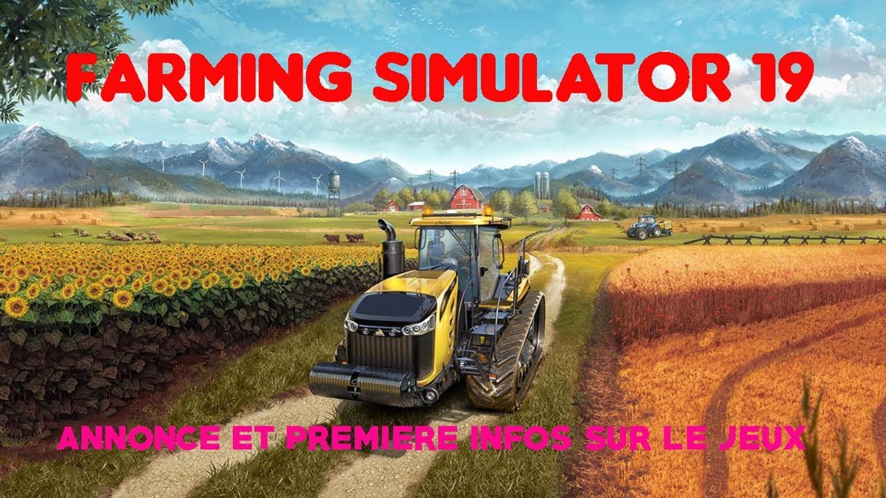 Farming Simulator 2019 INFO SUR LE JEUX YouTube Farming simulator 2019 info sur le jeux youtube