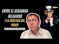 Entre el discurso religioso y la práctica del poder