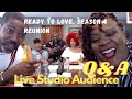Ready To Love, Season 4 Reunion, Live Studio Audience Q&A