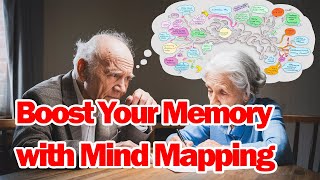 5 Simple Mind Mapping Techniques to Boost Your Memory After 65