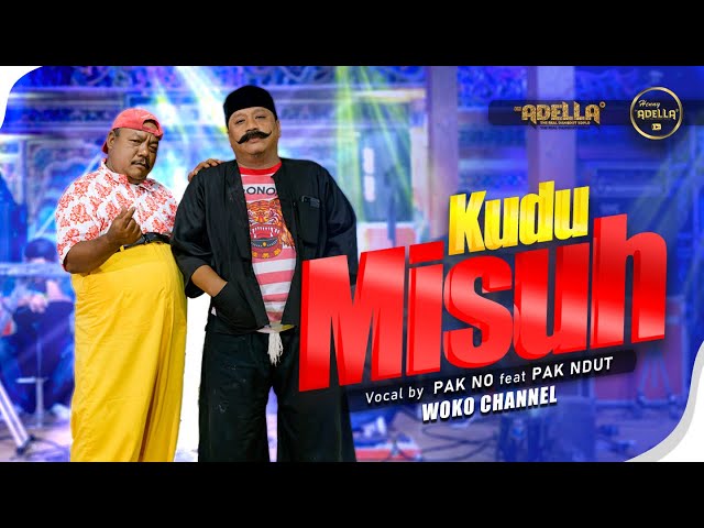 KUDU MISUH - Pak No ft Pak Ndut ( Woko Channel ) - OM ADELLA class=