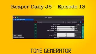 Reaper Daily JS: Ep 13 - Tone Generator