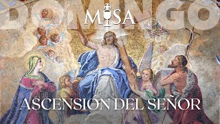 DOMINGO DE LA ASCENSIÓN DEL SEÑOR 12 DE MAYO