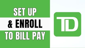 How to Setup and Enroll to Bill Pay on TD Bank (Quick & Easy)