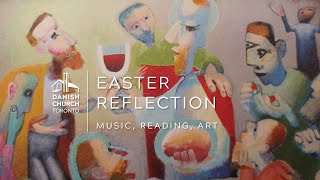 Easter Reflection in Music, Reading and Art
