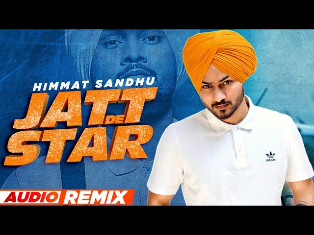 Jatt De Star (Audio Remix) | Himmat Sandhu | Laddi Gill | DJ Sunny Qadian | Latest Punjabi Song 2021