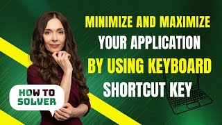 How to minimize and maximize your application by using keyboard shortcut key 2025 screenshot 5