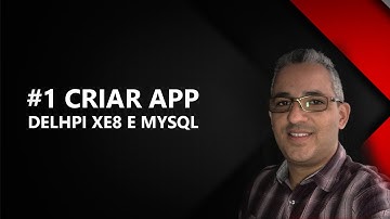 # Criar APP com Delhpi XE8 e MySql