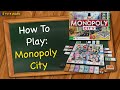 How to play Monopoly City