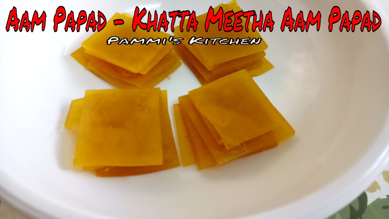 आसान खट्टा मीठा आम पापड़ रेसिपी | Aam Papad Recipe | Homemade Mango ...