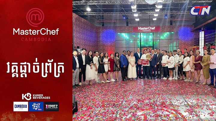CTN TV 🔴 Live ៖ កម្មវិធី MasterChef Cambodia រដូវកាលទី៣ វគ្គផ្តាច់ព្រ័ត្រ
