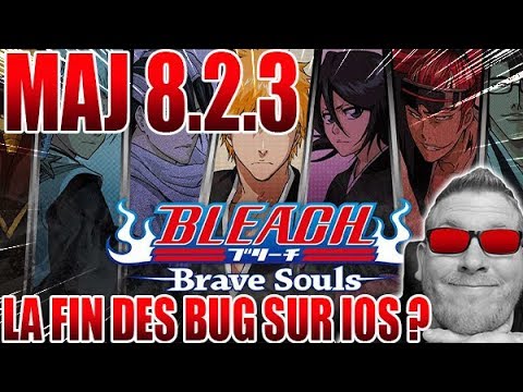 MAJ 8.2.3 : LA FIN DES BUGS SUR IOS ? - BLEACH BRAVE SOULS