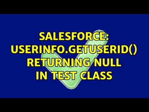 Salesforce: userinfo.getuserid() returning null in test class (2 Solutions!!)