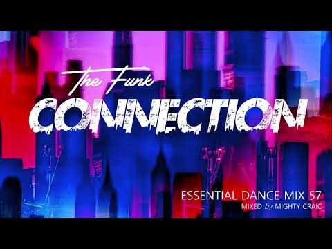 The Funk Connection - Essential Dance Mix 57 #funkyhouse #disco #nudisco #housemusic