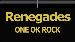 Karaoke♬ Renegades - ONE OK ROCK 【No Guide Melody】 Instrumental