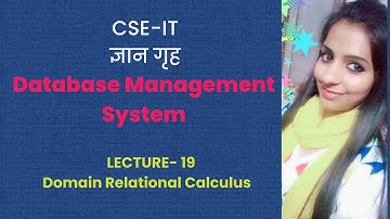Lecture-19 Domain Relational Calculus  By- Sonika Bhatnagar