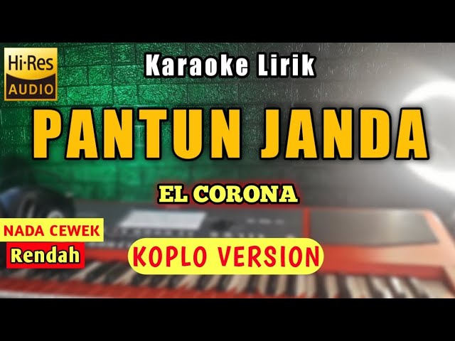 KARAOKE PANTUN JANDA (PIRANG) Versi KOPLO Nada Wanita - Jontor Tv class=