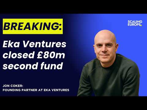 Eka Ventures closed £80m second fund: Jon Coker, Founding Partner at Eka Ventures