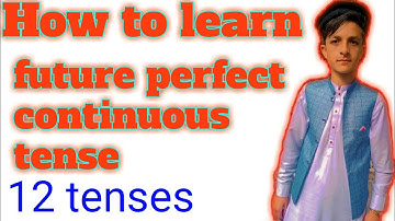 future perfect continuous tense in Pashto language | types of tenses |full explanation with example