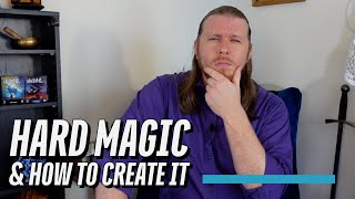 How to Create a Hard Magic System