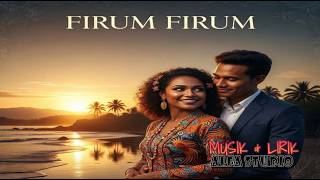 FIRUM FIRUM - LADA PAPUA | MUSIK LIRIK COVER ALFA STUDIO