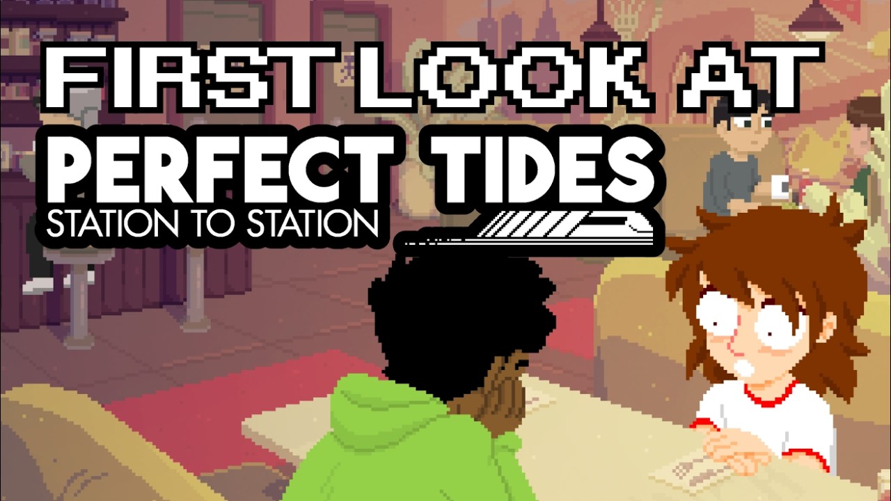 First Look at Perfect Tides Station to Station on Nintendo Switch 2 | Narrative Game First Look