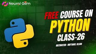 Full Python Bangla Class 26 - Iterator, Generator, Context Manager, DateTime | Neural Gem News