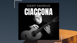 SHERIF DAHROUG - CIACCONA - J. S. BACH