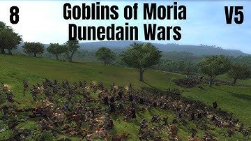 DaC V5 - Goblins of Moria 8: Dunedain Wars