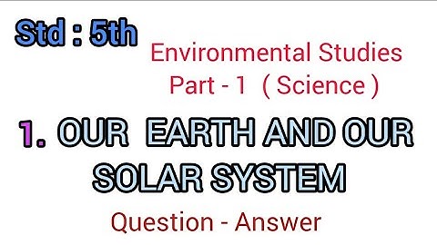 Our Earth And Our Solar System | Std - 5 | EVS - 1(Science ) | Lesson - 1 |MH Board Question Answers