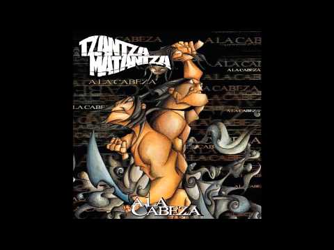 Tzantza Matantza — Tzantza Matantza - Gente Ke Eztorba