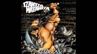 Tzantza Matantza - Gente Ke Eztorba