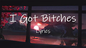 A2M - I Got Bitches (Lyrics) | i got bitches all on my dick every day