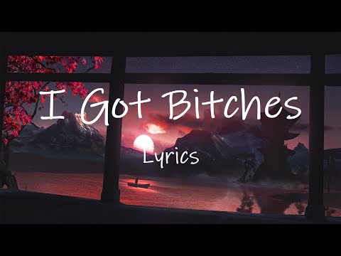 A2M - I Got Bitches (Lyrics) | i got bitches all on my dick every day