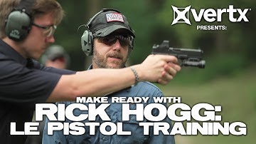 Rick Hogg: LE Pistol Training [Trailer]