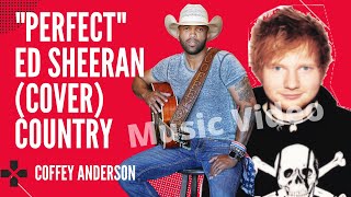 Chords for Perfect  - Ed Sheeran - Coffey Anderson