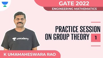 Practice Session on Group Theory Part - 1 | GATE 2022 | Engineering Mathematics | K Umamaheswara Rao