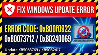Fix Update KB5083769/KB5082417 Install Error Code 0x800f0922/0x80073712/0x80240069 On Windows 11
