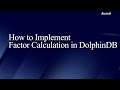 How to Implement Factor Calculation