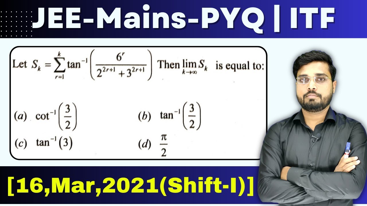 JEE Mains 2021 PYQ [16,Mar,2021(Shift-I)] || find the sum of the series ...