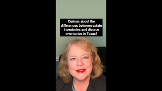 Comparing Estate and Divorce Inventories in Texas by Laura D. Heard Law Firm Inc 10 views 1 month ago 1 minute, 50 seconds