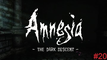 Amnesia: The Dark Descent - Part 20 - KILLING AGRIPPA!