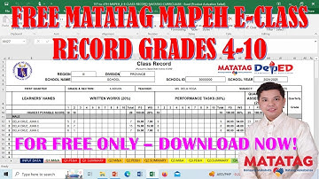 FREE MATATAG MAPEH E-CLASS RECORD FOR GRADES 4 - 10 FOR FREE ONLY MATATAG CURRICULUM II JUN GULAGULA