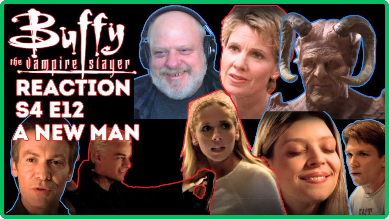 Buffy the Vampire Slayer Reaction | S4 E12 | A New Man