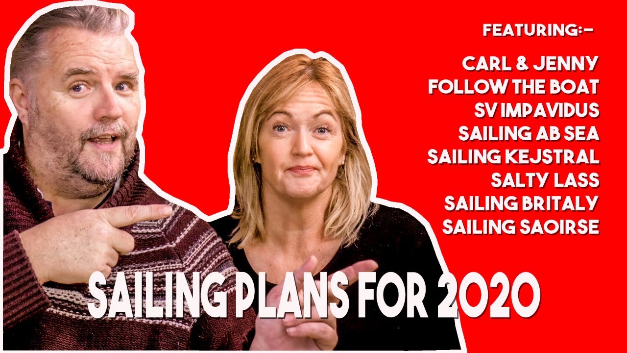 What some of your favourite sailing channels are doing in 2020 – Carl and Jenny