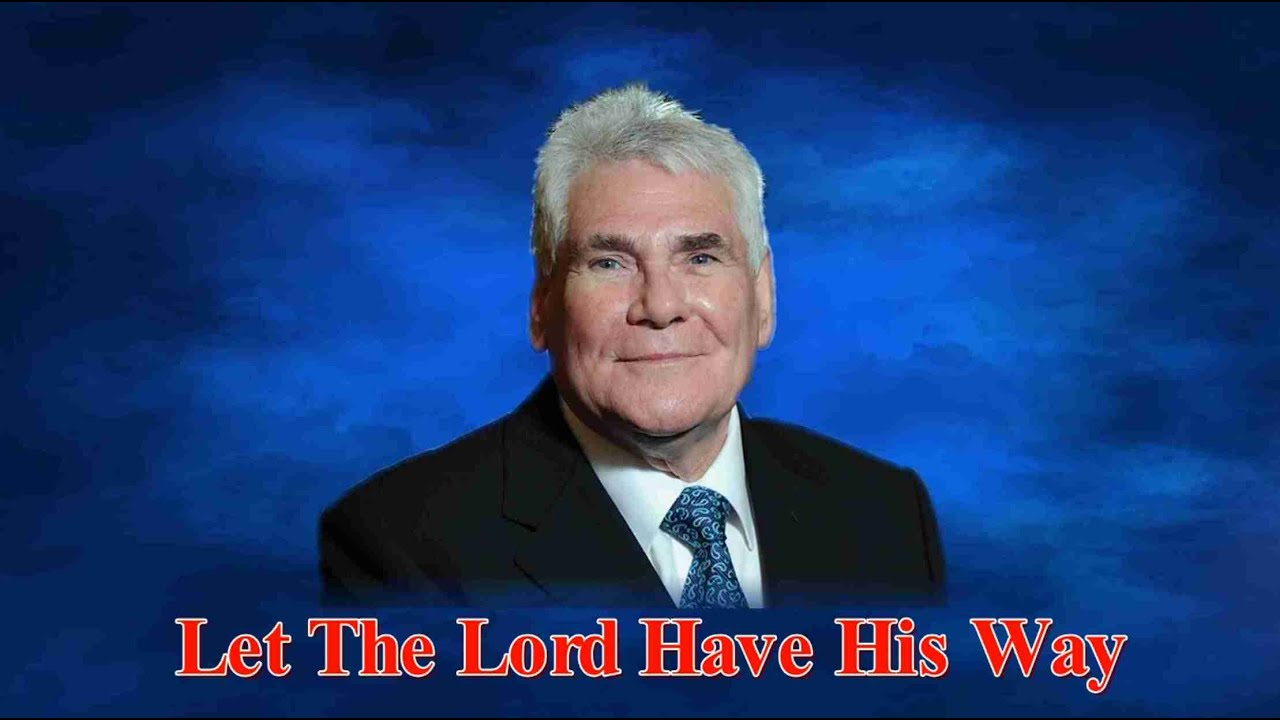 Let The Lord Have His Way and Short Devotional for Christians by the Late Pastor James McConnell