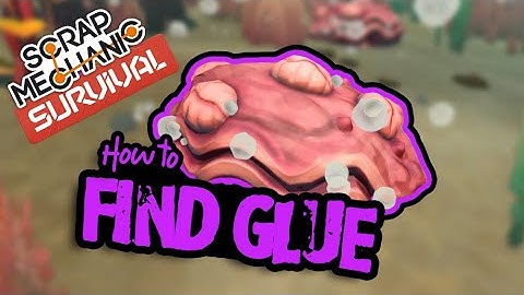 In Search of Glue! Scrap Mechanic Survival Mode Gameplay [E10]