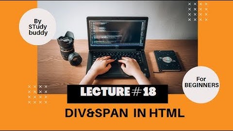 Lecture #18 What is Div & Span in HTML  and How to Use it?#coding #webdevelopment