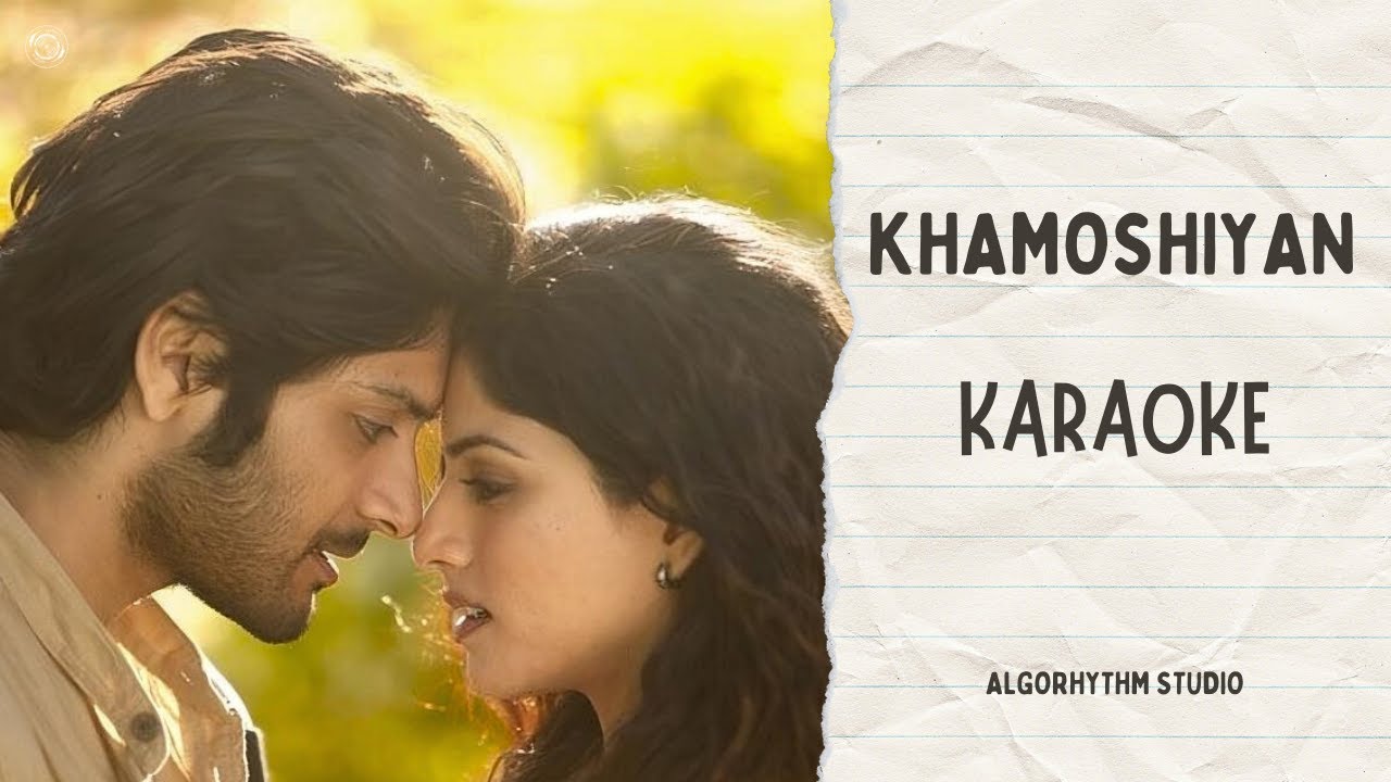 KHAMOSHIYAN - Title Track || Karaoke with Lyrics || AlgoRhythm Studio